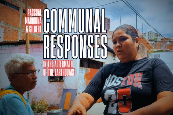 Communal Responses in the Aftermath of the Earthquake: Catia La Mar (Part I)